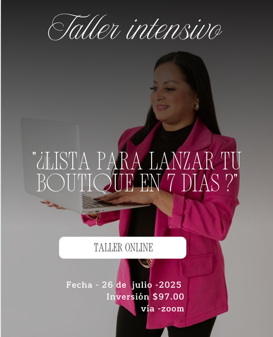 Lanza tu Boutique en 7 días.